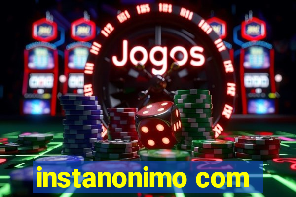 instanonimo com